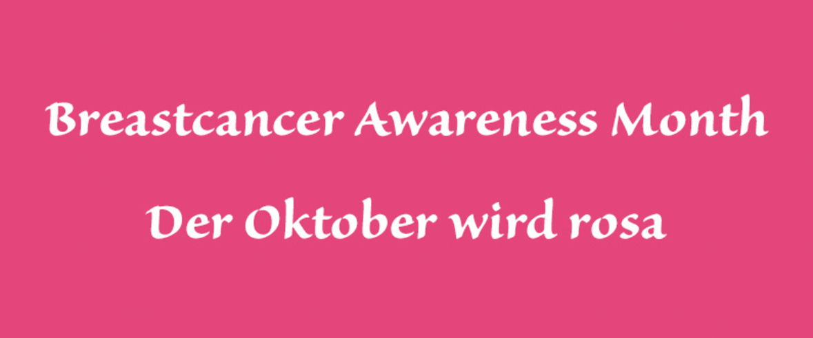 Breastcancer Awareness Month – Der Oktober wird rosa