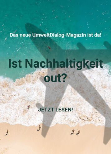 Banner UmweltDialog-Magazin Ist Nachhaltigkeit out?