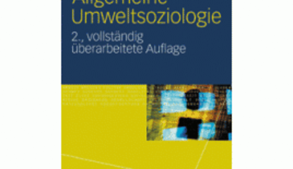 Allgemeine Umweltsoziologie: Eine Einführung