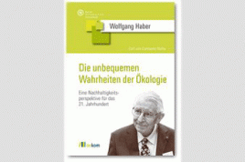 „Die unbequemen Wahrheiten der Ökologie“ von Wolfgang Haber