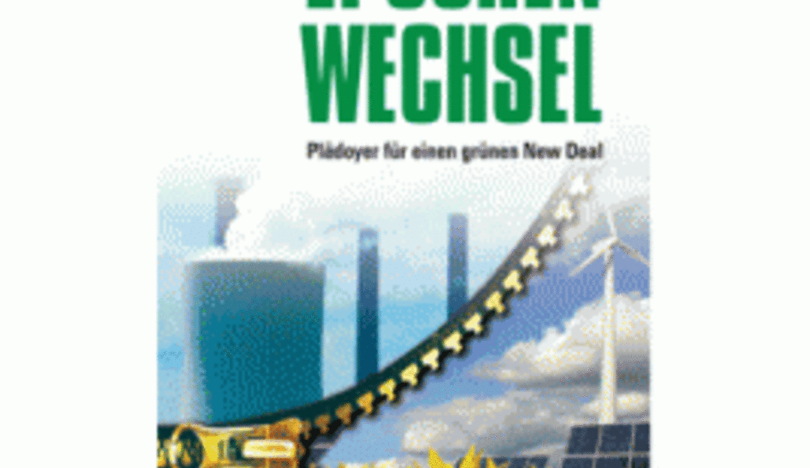 Epochenwechsel: Plädoyer für einen grünen New Deal