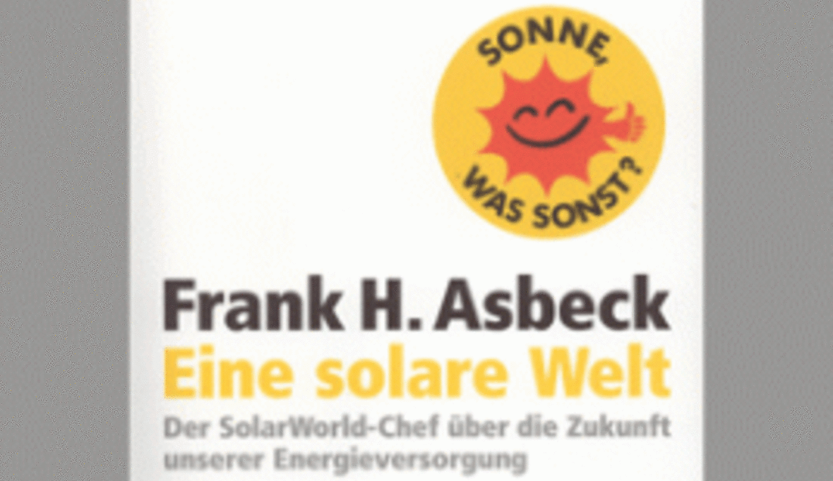 Neuerscheinung: Die solare Welt des Frank Asbeck